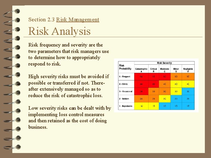 Section 2. 3 Risk Management Risk Analysis Risk frequency and severity are the two