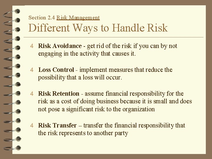 Section 2. 4 Risk Management Different Ways to Handle Risk 4 Risk Avoidance -