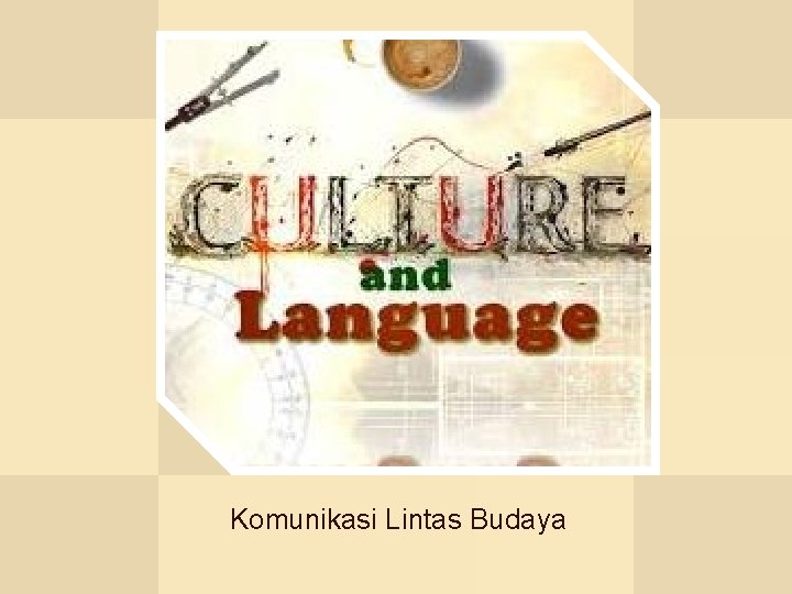 Komunikasi Lintas Budaya 