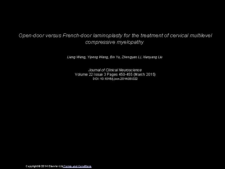 Open-door versus French-door laminoplasty for the treatment of cervical multilevel compressive myelopathy Liang Wang,