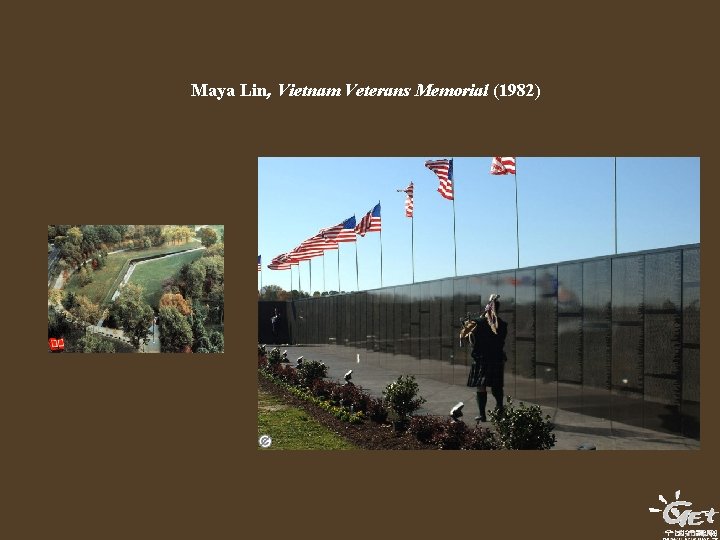 Maya Lin, Vietnam Veterans Memorial (1982) Maya Lin, Vietnam Veterans Memorial (1982)