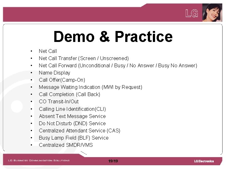 Demo & Practice • • • • Net Call Transfer (Screen / Unscreened) Net