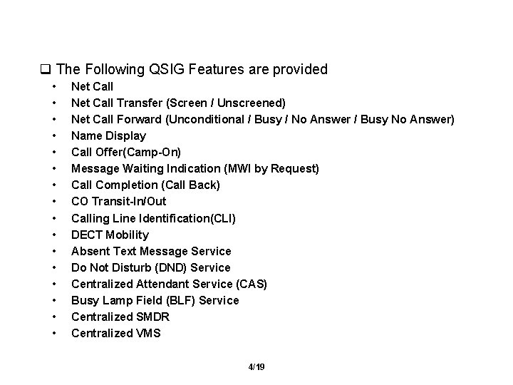 4. Feature q The Following QSIG Features are provided • • • • Net