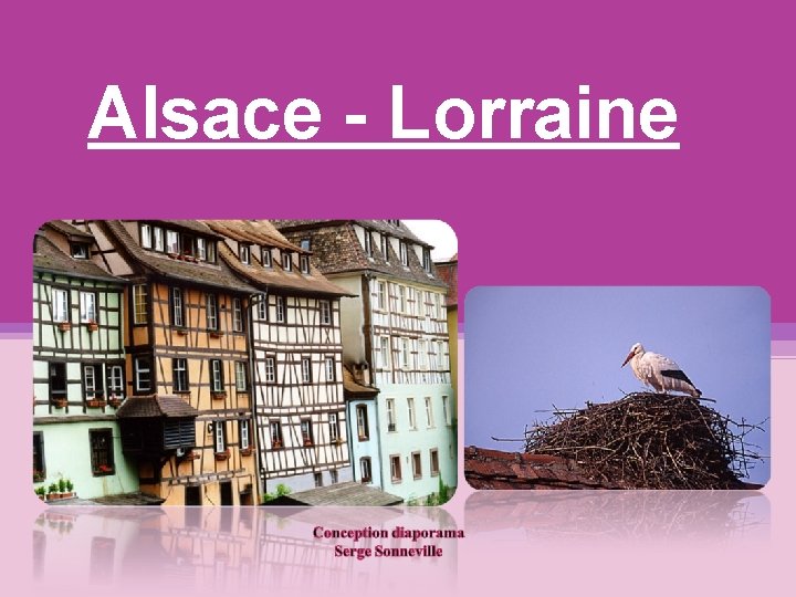 Alsace - Lorraine 