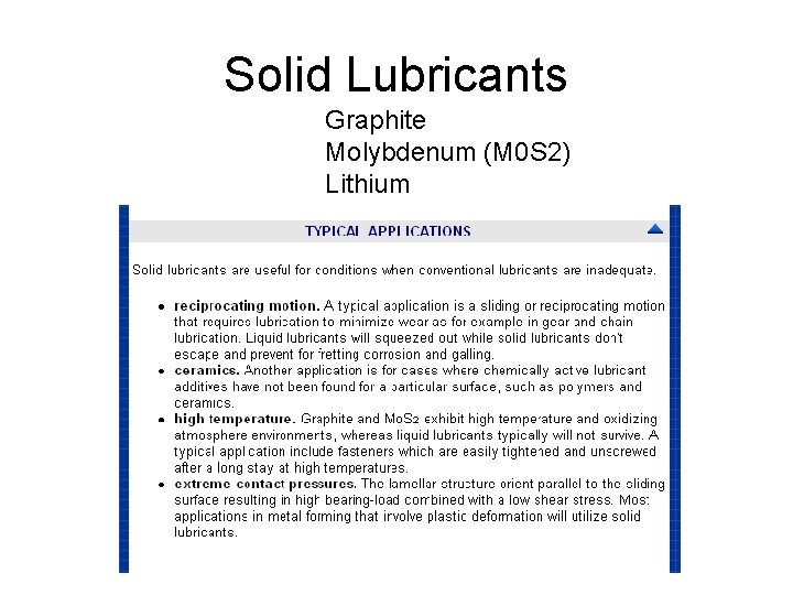 Solid Lubricants Graphite Molybdenum (M 0 S 2) Lithium 
