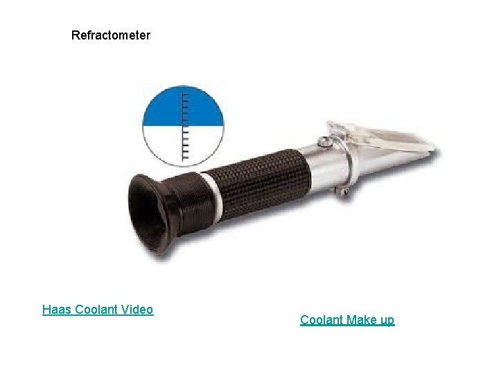 Refractometer Haas Coolant Video Coolant Make up 