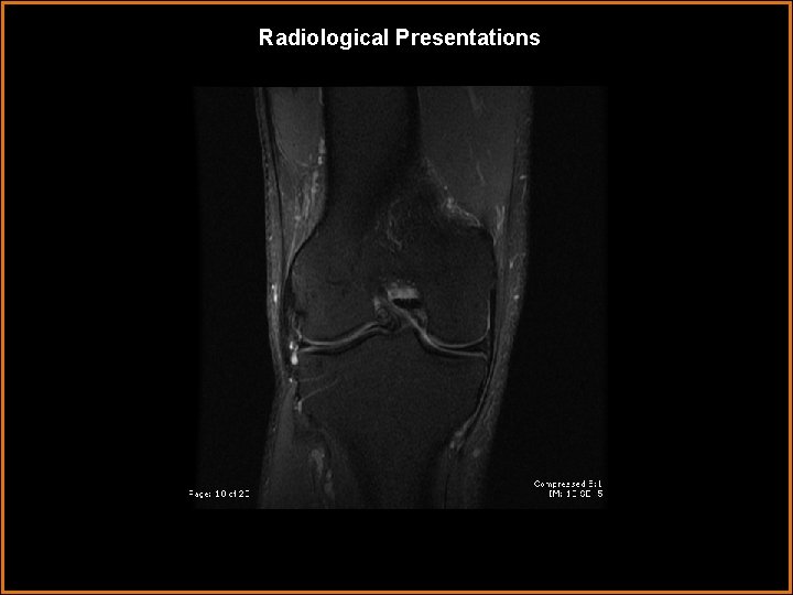 Radiological Presentations 