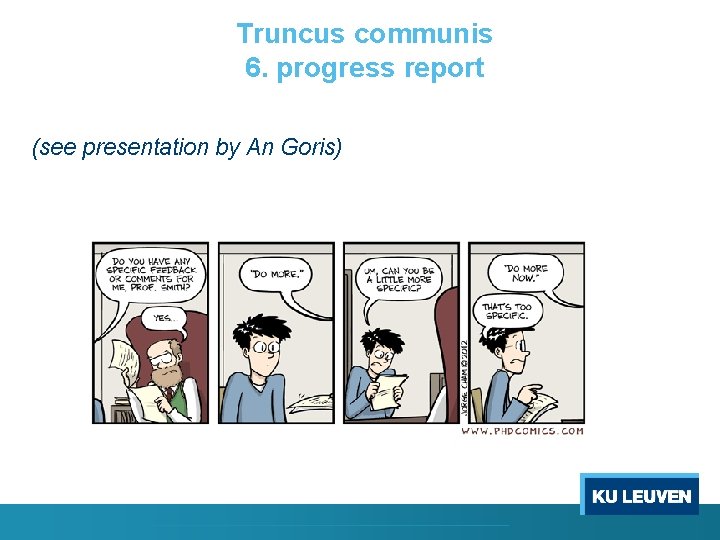 Truncus communis 6. progress report (see presentation by An Goris) 