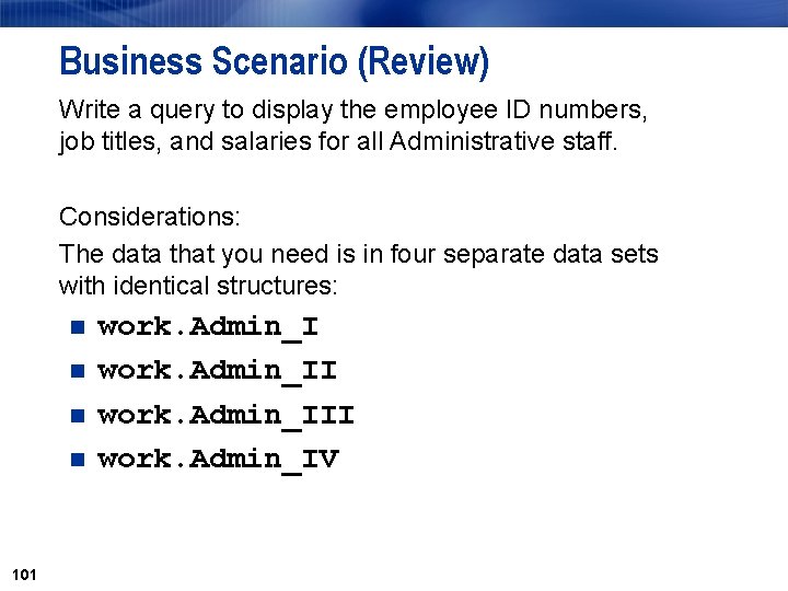 Business Scenario (Review) Write a query to display the employee ID numbers, job titles,