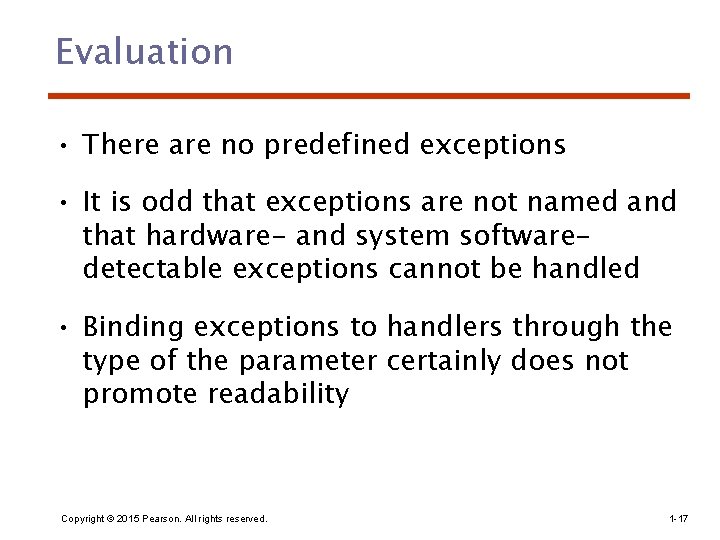 Evaluation • There are no predefined exceptions • It is odd that exceptions are