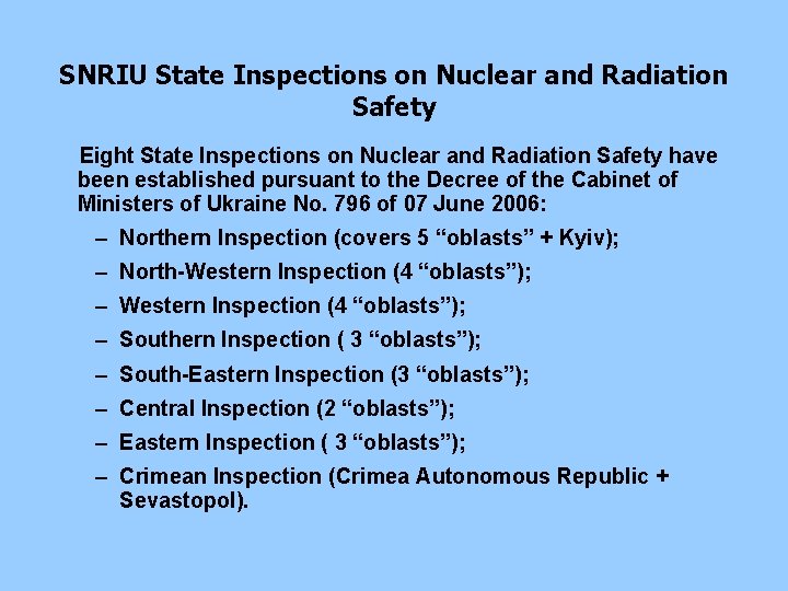 SNRIU State Inspections on Nuclear and Radiation Safety Eight State Inspections on Nuclear and