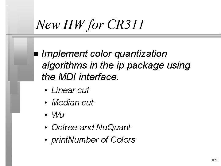 New HW for CR 311 n Implement color quantization algorithms in the ip package
