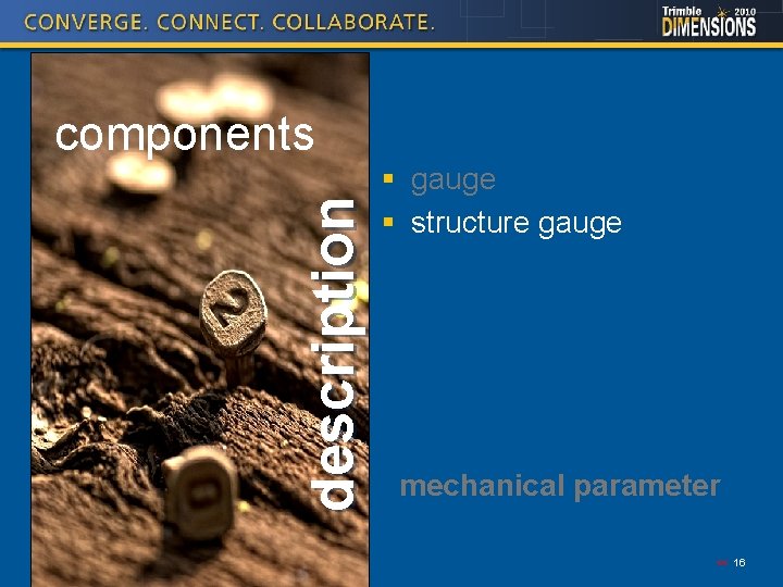 description components § gauge § structure gauge mechanical parameter << 16 