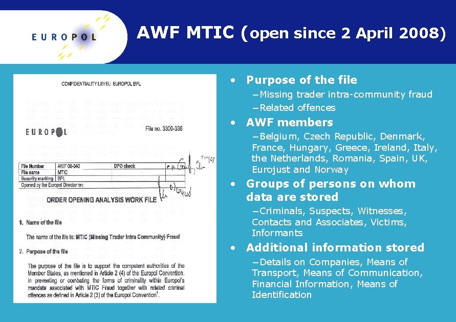 AWF MTIC (open since 2 April 2008) • Purpose of the file −Missing trader