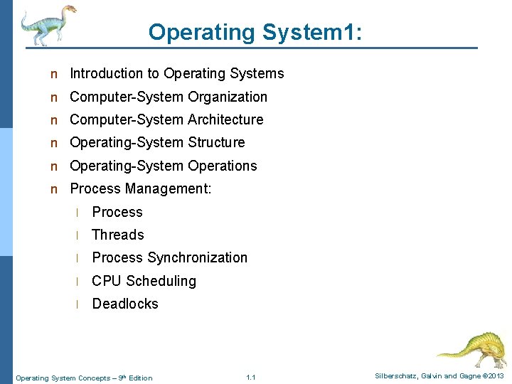 Operating System 1: n Introduction to Operating Systems n Computer-System Organization n Computer-System Architecture