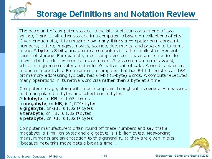 Storage Definitions and Notation Review The basic unit of computer storage is the bit.