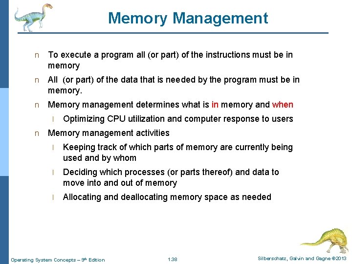 Memory Management n To execute a program all (or part) of the instructions must