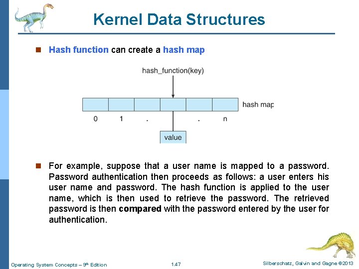 Kernel Data Structures n Hash function can create a hash map n For example,