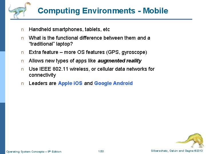 Computing Environments - Mobile n Handheld smartphones, tablets, etc n What is the functional