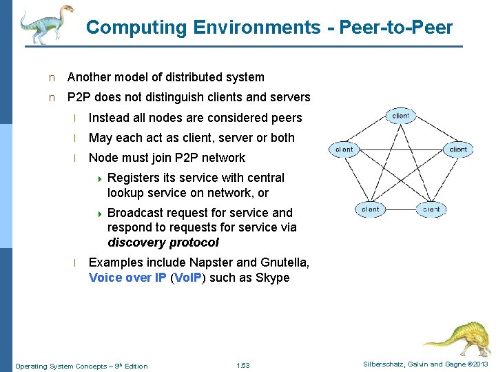 Computing Environments - Peer-to-Peer n Another model of distributed system n P 2 P