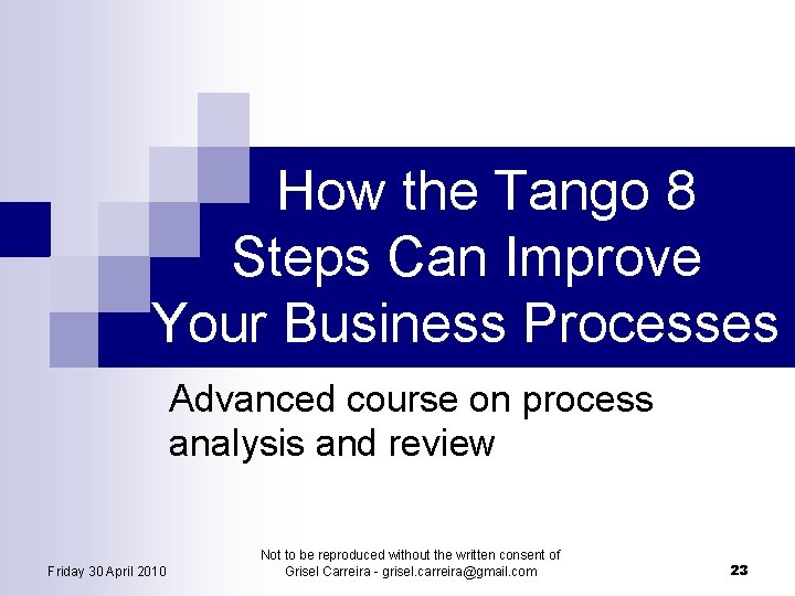 How the Tango 8 Steps Can Improve Your Business Processes Advanced course on process