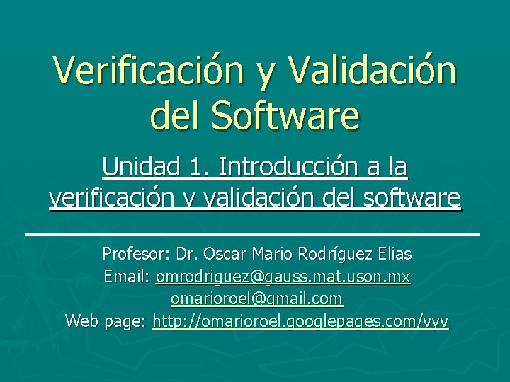 Verificación y Validación del Software Unidad 1. Introducción a la verificación y validación del