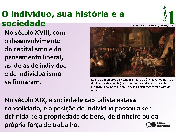 No século XVIII, com o desenvolvimento do capitalismo e do pensamento liberal, as ideias