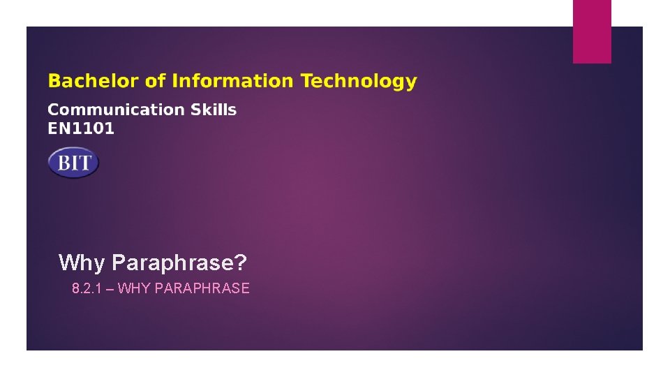 Why Paraphrase? 8. 2. 1 – WHY PARAPHRASE Why Paraphrase? 8. 2. 1 – WHY PARAPHRASE
