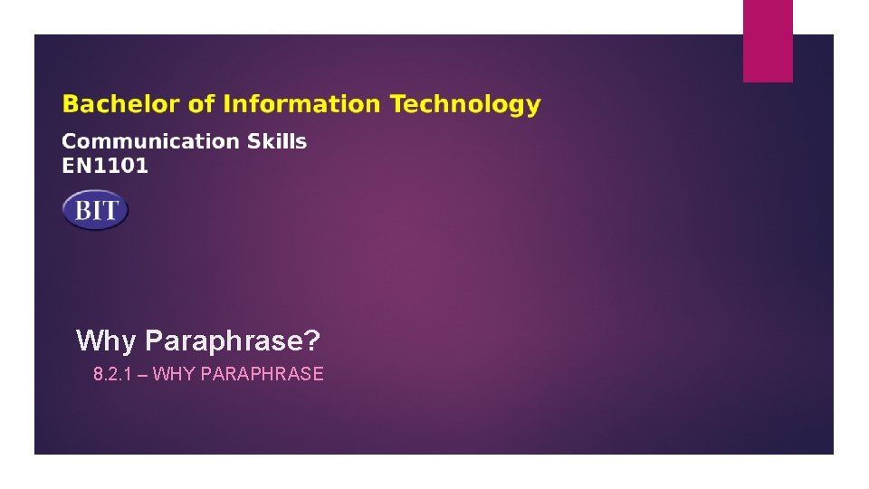 Why Paraphrase? 8. 2. 1 – WHY PARAPHRASE Why Paraphrase? 8. 2. 1 – WHY PARAPHRASE