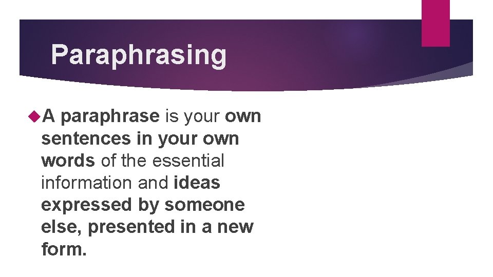 Paraphrasing A paraphrase is your own sentences in your own words of the essential Paraphrasing A paraphrase is your own sentences in your own words of the essential