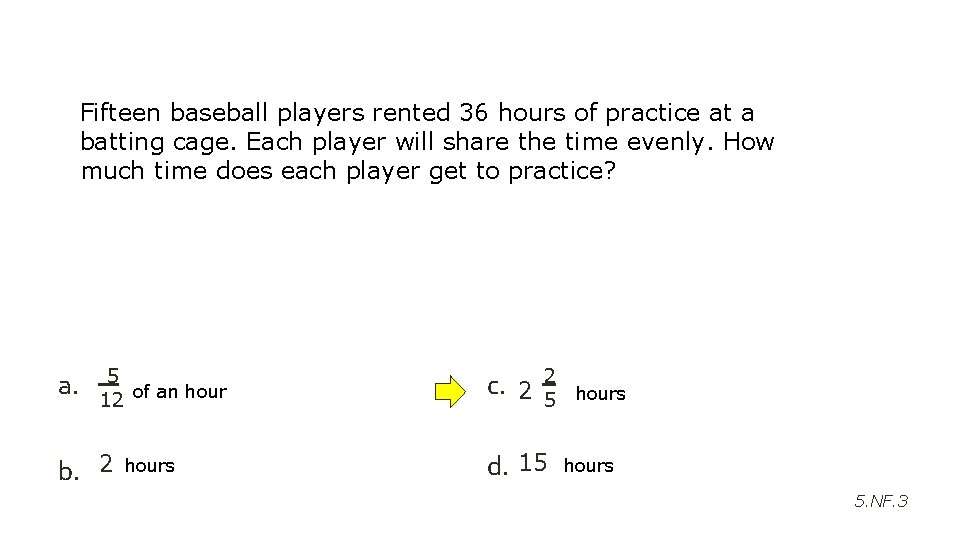 Fifteen baseball players rented 36 hours of practice at a batting cage. Each player