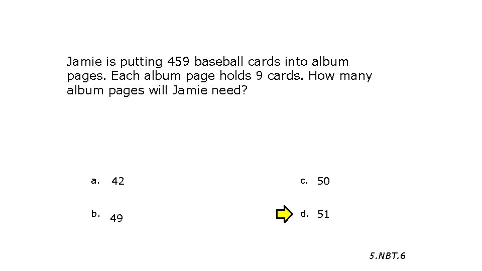 Jamie is putting 459 baseball cards into album pages. Each album page holds 9