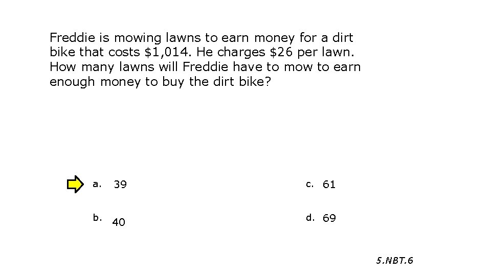 Freddie is mowing lawns to earn money for a dirt bike that costs $1,