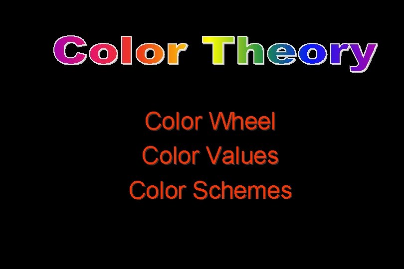 Color Wheel Color Values Color Schemes 