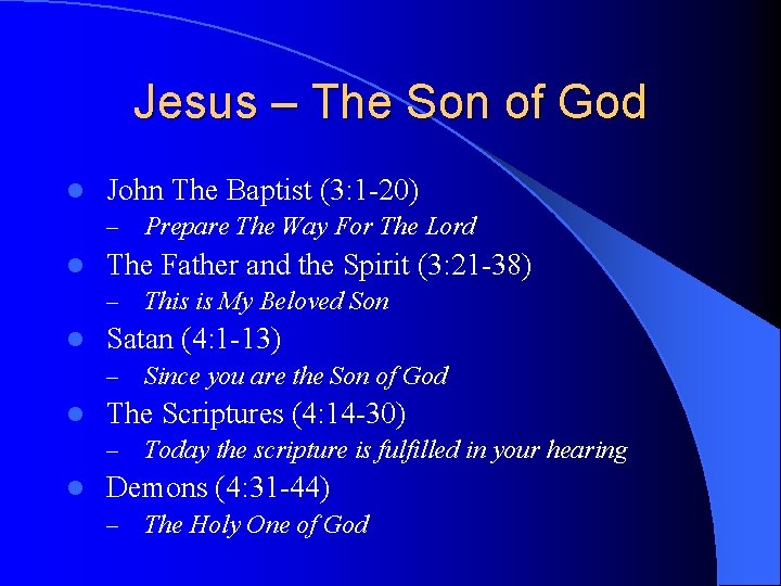Jesus – The Son of God l John The Baptist (3: 1 -20) –