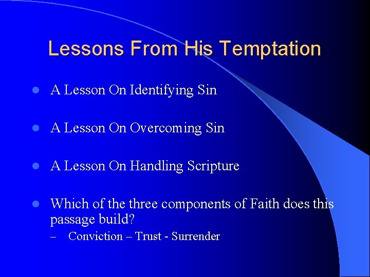 Lessons From His Temptation l A Lesson On Identifying Sin l A Lesson On