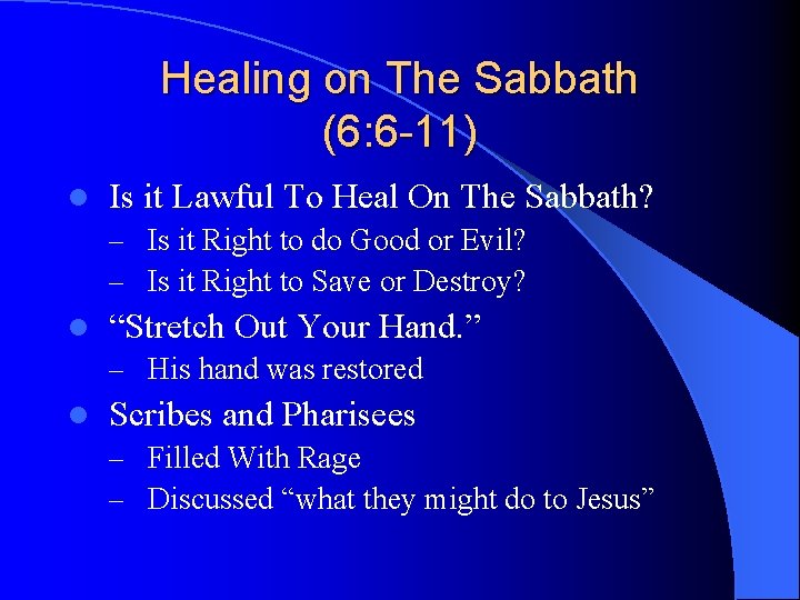 Healing on The Sabbath (6: 6 -11) l Is it Lawful To Heal On