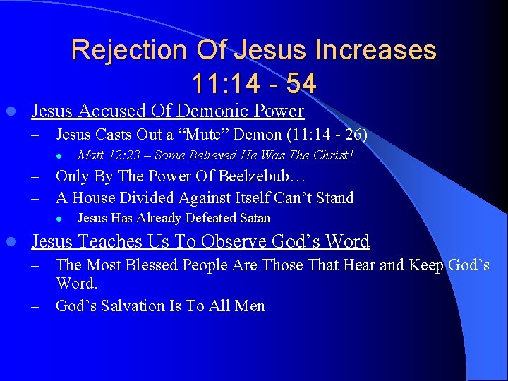 Rejection Of Jesus Increases 11: 14 - 54 l Jesus Accused Of Demonic Power