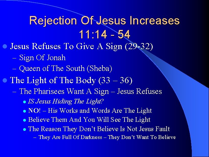 Rejection Of Jesus Increases 11: 14 - 54 l Jesus Refuses To Give A