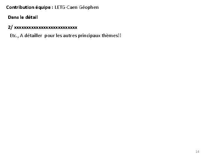 Contribution équipe : LETG-Caen Géophen Dans le détail 2/ xxxxxxxxxxxxx Etc. , A détailler