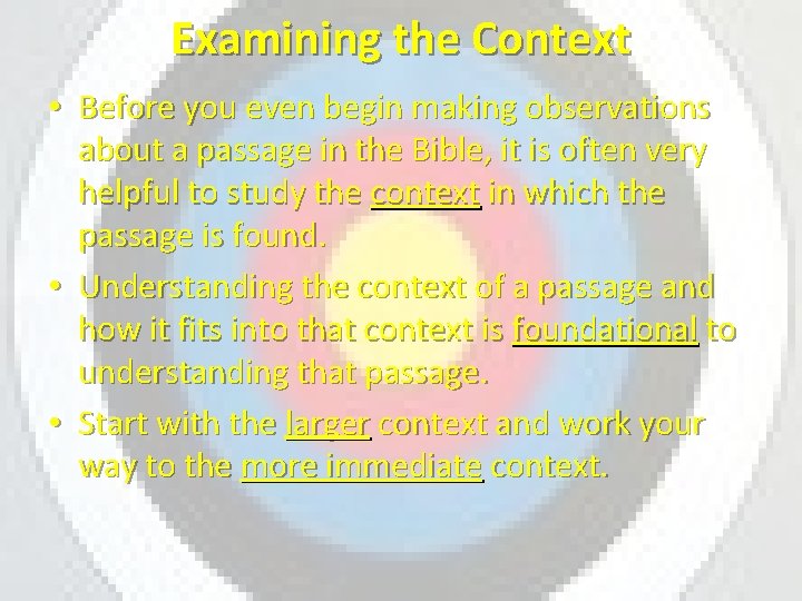 Examining the Context • Before you even begin making observations about a passage in