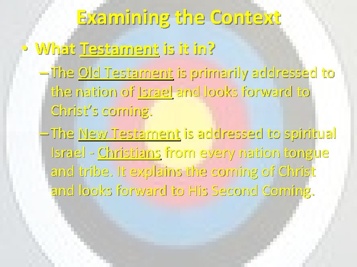Examining the Context • What Testament is it in? – The Old Testament is