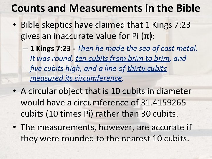 Counts and Measurements in the Bible • Bible skeptics have claimed that 1 Kings