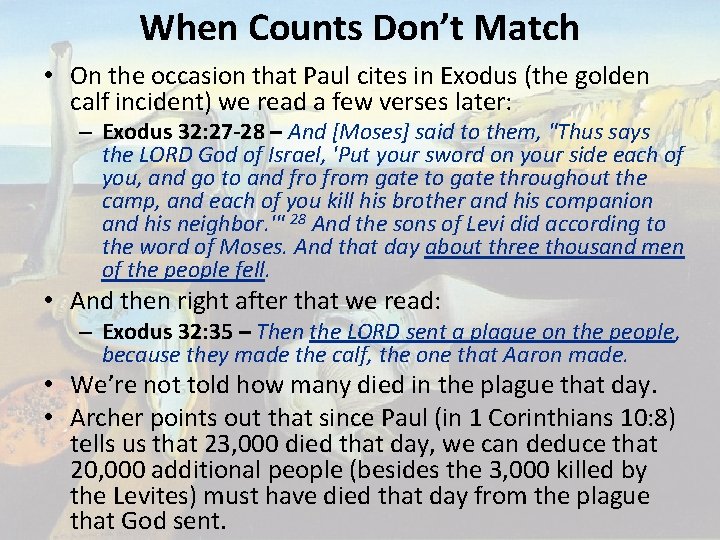 When Counts Don’t Match • On the occasion that Paul cites in Exodus (the