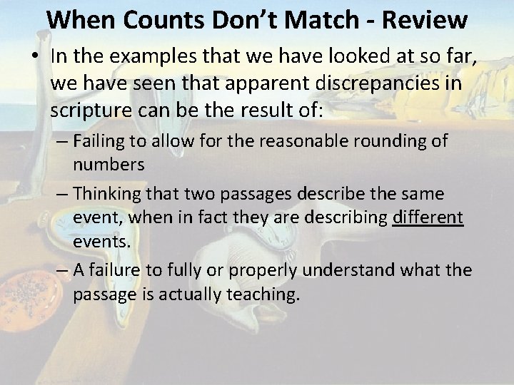 When Counts Don’t Match - Review • In the examples that we have looked