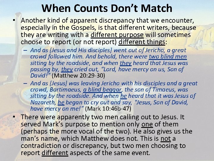 When Counts Don’t Match • Another kind of apparent discrepancy that we encounter, especially