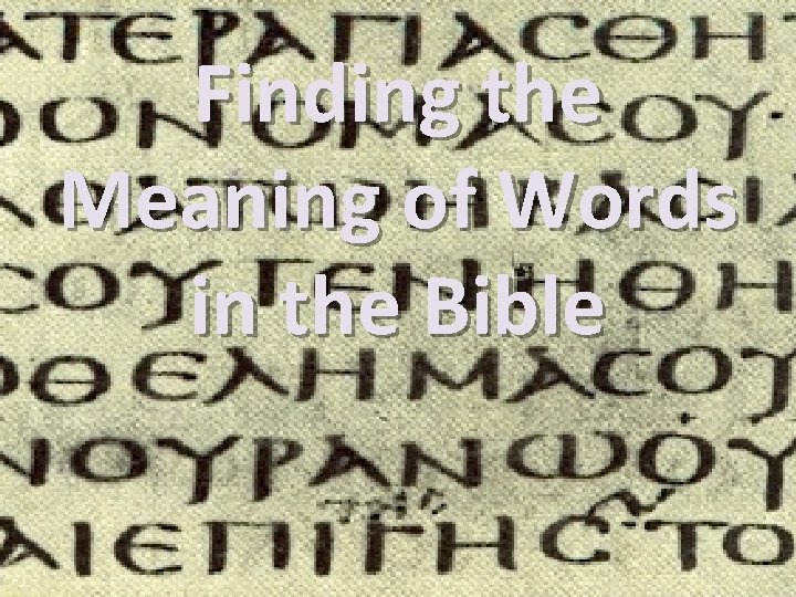 Finding the Meaning of Words in the Bible 