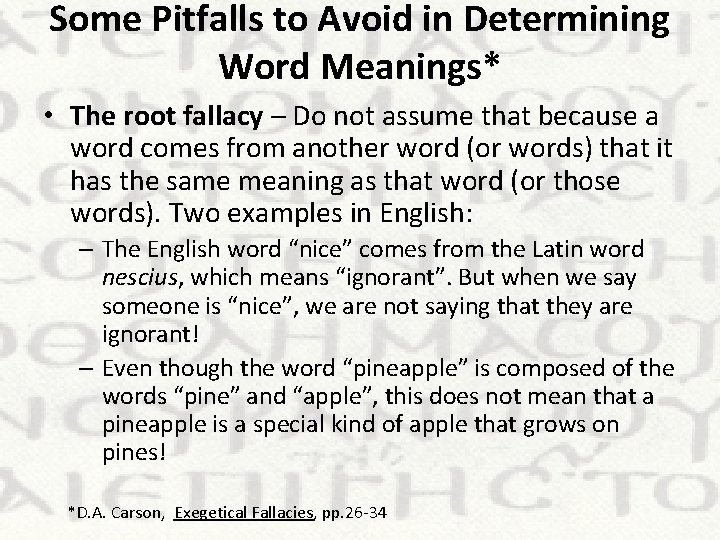 Some Pitfalls to Avoid in Determining Word Meanings* • The root fallacy – Do