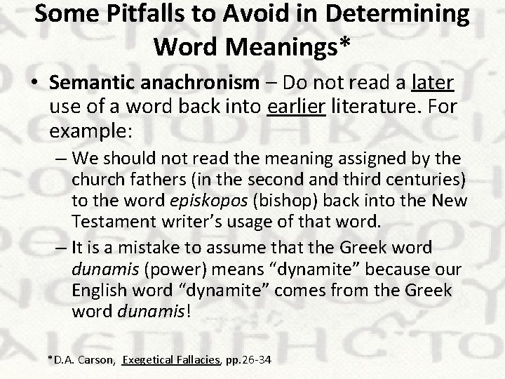 Some Pitfalls to Avoid in Determining Word Meanings* • Semantic anachronism – Do not