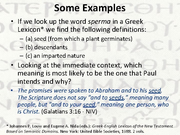 Some Examples • If we look up the word sperma in a Greek Lexicon*